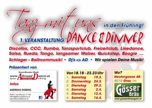 Dance + Dinner  Gösser Bräu von Sa.19.3 + Do. 24.3. Di. 29.3. + bis 16.4. von 18.18-23.23 UHR mit  AllroundDancer Tanzprogramm